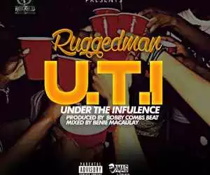 Ruggedman - U.T.I (Under The Influence)